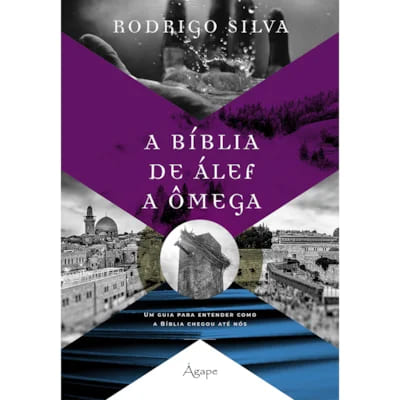 Bíblia, Formação da Bíblia, Cânon Bíblico, Arqueologia Bíblica, Rodrigo Silva, Teologia, História da Bíblia, Antigo Testamento, Novo Testamento, Livros Apócrifos, Editora Ágape, Guia Bíblico, Estudo Bíblico, Cristianismo, Interpretação Bíblica, Manual Introductório