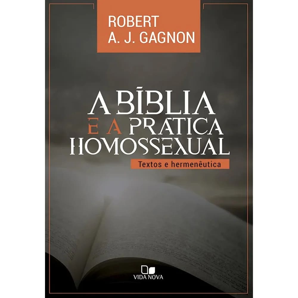 livro, bíblia, sexualidade, prática homossexual, teologia, ética cristã, robert gagnon, estudo bíblico, fé cristã, homossexualidade na bíblia, sexualidade cristã, liderança cristã, vida cristã, livros cristãos, teologia ética