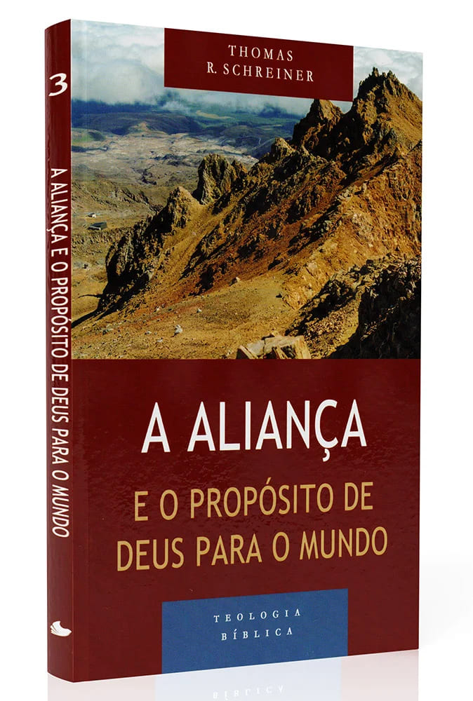 Alianças Bíblicas, Teologia Bíblica, História da Redenção, Bíblia, Livro Cristão, Thomas R. Schreiner, Vida Nova, Livro Teológico, Nova Aliança, Antigo Testamento, Novo Testamento, Estudo Bíblico, Propósito de Deus, Cristianismo Reformado, Literatura Cristã