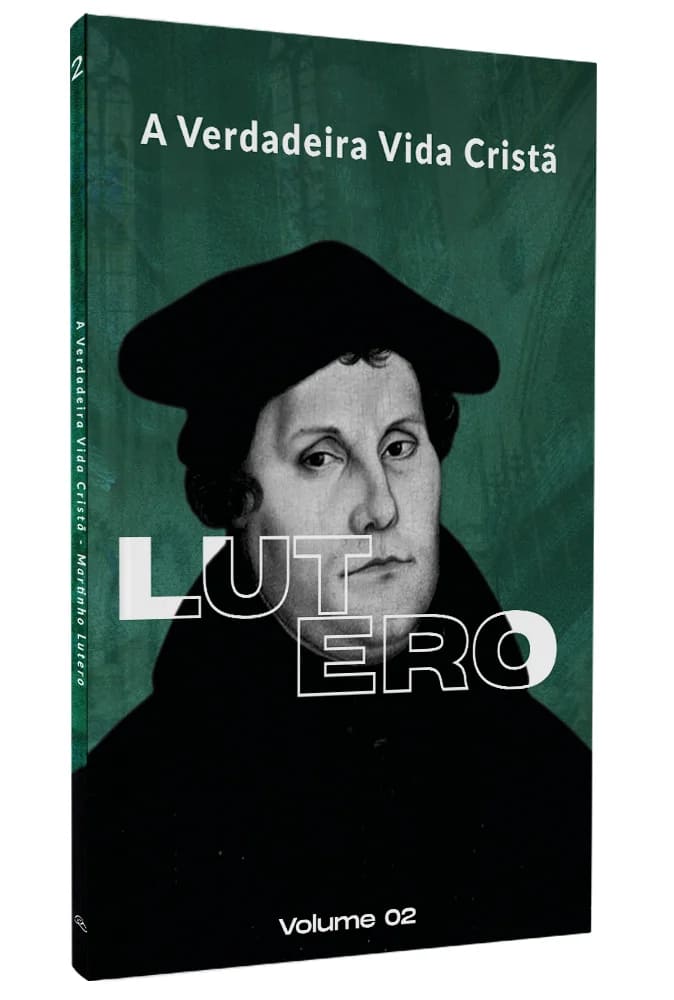 A Verdadeira Vida Cristã, João Calvino, Martinho Lutero, Livros Reforma Protestante, Vida Cristã, Livros Teológicos, Kit de Livros Cristãos, Cristianismo Autêntico, Espiritualidade Reformada