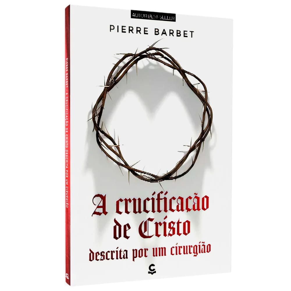 livro, crucificação, pierre barbet, 2ª edição, história de jesus, medicina bíblica, anatomia, estudos bíblicos, fé cristã, literatura cristã, sofrimento de cristo, narrativa médica