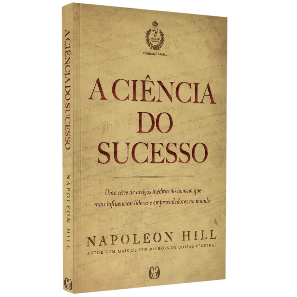 sucesso, Napoleon Hill, desenvolvimento pessoal, mentalidade de sucesso, riqueza, autoconfiança, livros de negócios, crescimento pessoal, ciência do sucesso, propósito, metas