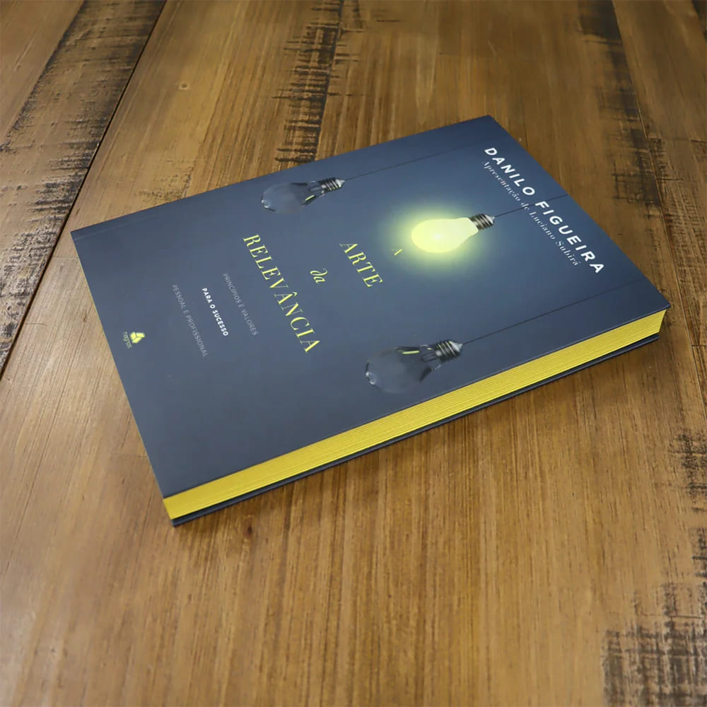 A arte da relevância, livro cristão, relevância cristã, desenvolvimento pessoal, liderança cristã, Danilo Figueira, Hagnos, Luciano Subirá, vida com propósito, impacto social, livro de valores