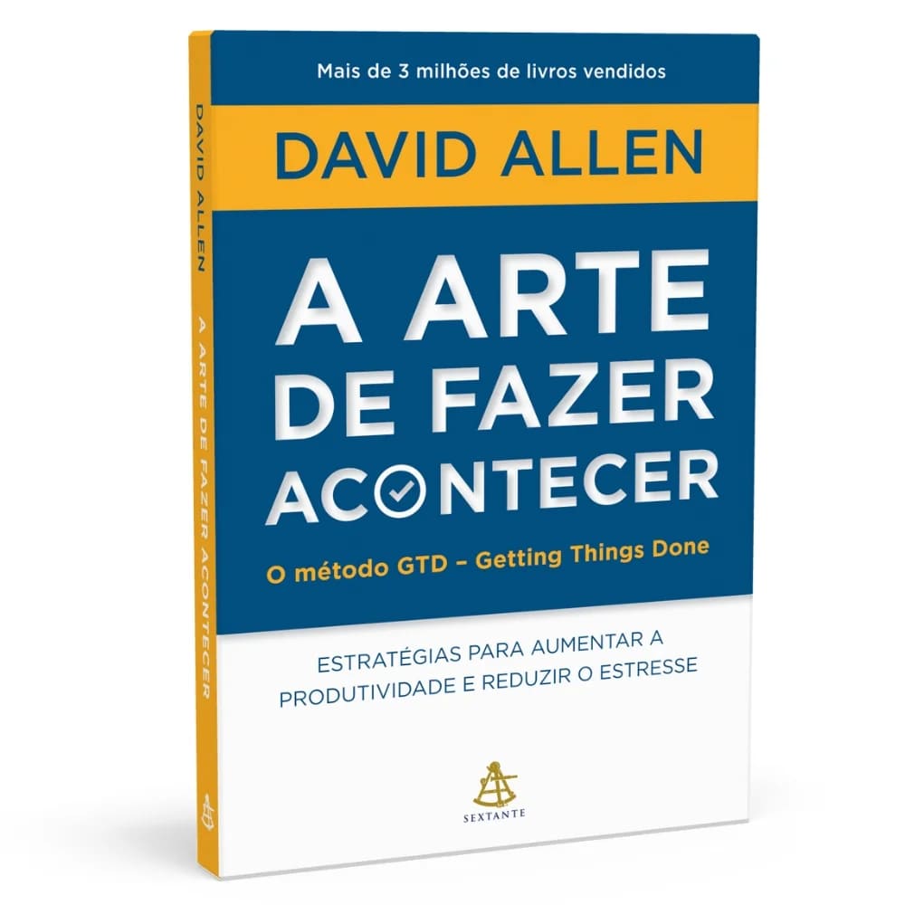 livro de produtividade, método GTD, gestão do tempo, organização pessoal, David Allen, desenvolvimento pessoal, livro de negócios, foco e resultados, rotina eficiente