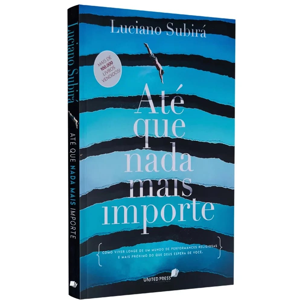 até que nada mais importe, luciano subirá, livro sobre propósito, entrega total, vida com significado, transformação pessoal, reflexão profunda, reavaliar prioridades, busca por autenticidade, jornada interior, livros que transformam, leitura para reflexão, livros sobre autoconhecimento, livros que inspiram mudança, leitura de impacto, livro sobre valores, amadurecimento pessoal, crescimento interior, despertar espiritual, decisão consciente