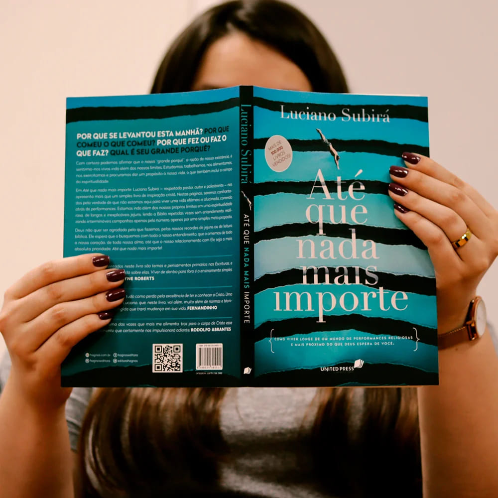 até que nada mais importe, luciano subirá, livro sobre propósito, entrega total, vida com significado, transformação pessoal, reflexão profunda, reavaliar prioridades, busca por autenticidade, jornada interior, livros que transformam, leitura para reflexão, livros sobre autoconhecimento, livros que inspiram mudança, leitura de impacto, livro sobre valores, amadurecimento pessoal, crescimento interior, despertar espiritual, decisão consciente