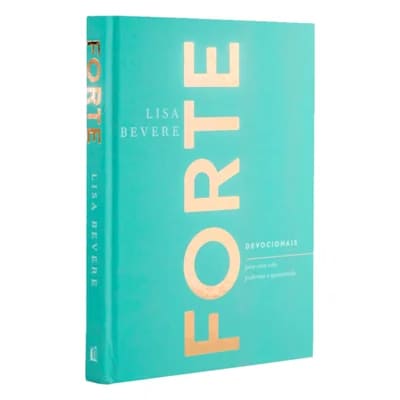 devocional forte, lisa bevere, devocional para mulheres, devocional 90 dias, devocional cristão feminino, força em Deus, devocional capa dura, livro devocional cristão, devocional para cura emocional, devocional feminino diário, livro cristão para mulheres, coragem feminina, devocional com oração, presente para mulher cristã, devocional vida com propósito